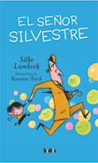 El señor Silvestre - Silke Lambeck y Karsten Teich