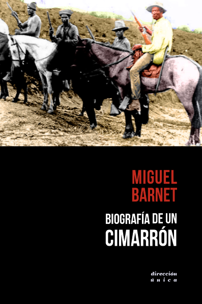 Biografía de un cimarrón - Miguel Barnet