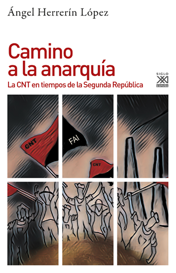 Camino a la anarquía - Ángel Herrerín López