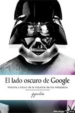 El lado oscuro de Google - Ippolita