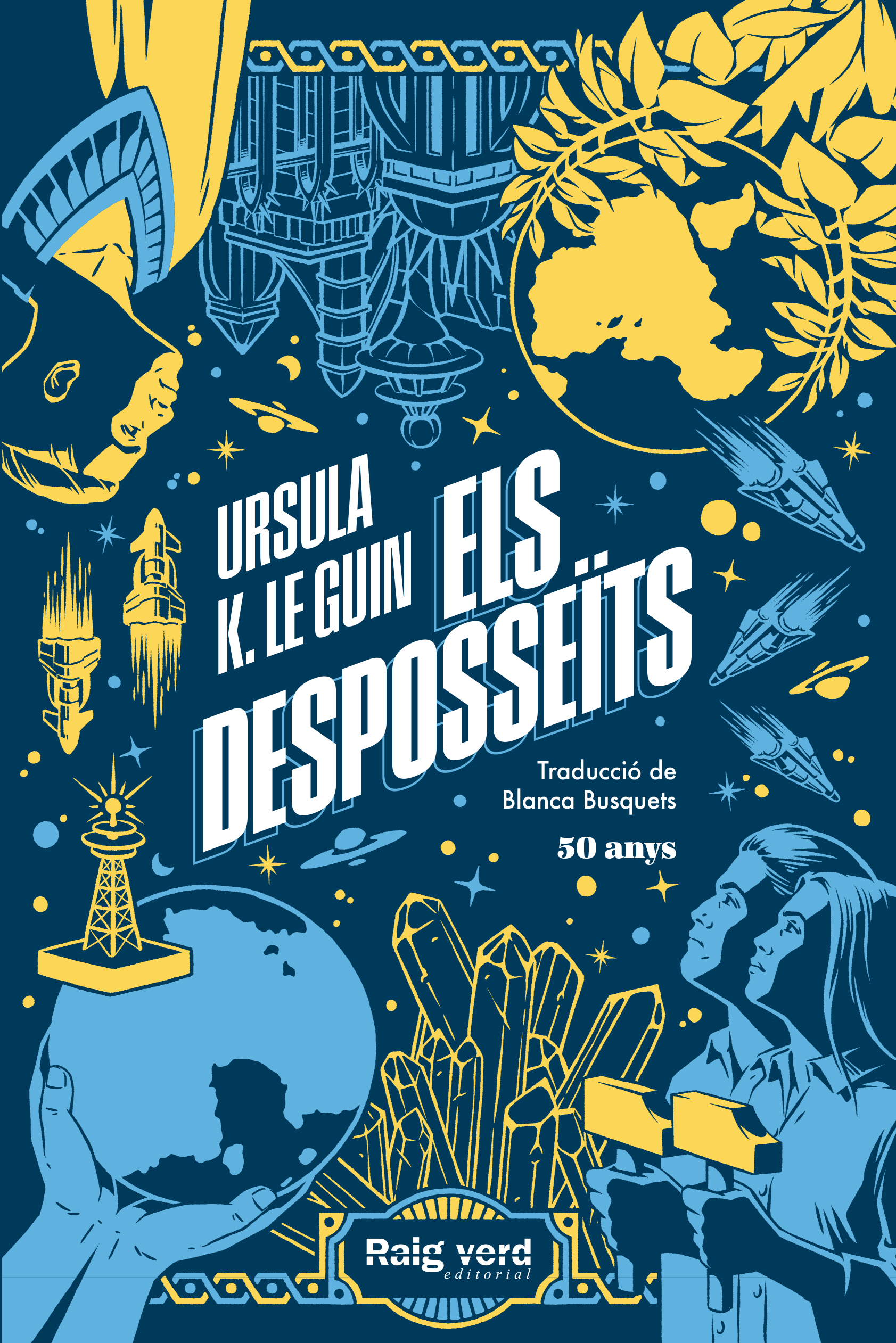 Els desposseïts (50 aniversari) - Ursula K. Le Guin