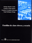 Familias de clase obrera y escuela - Enrique Martín Criado et alii.