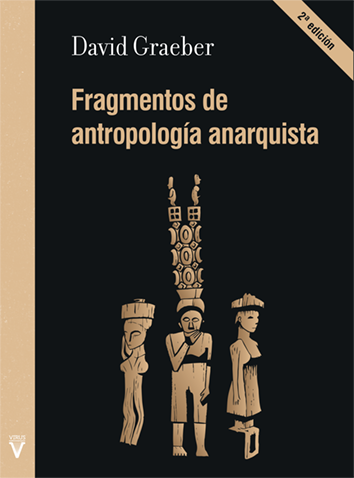 Fragmentos de antropología anarquista - David Graeber