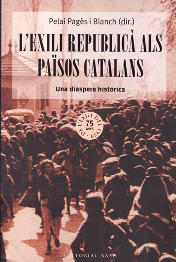 L'exili republicà als Països Catalans - Pelai Pagès i Blanch