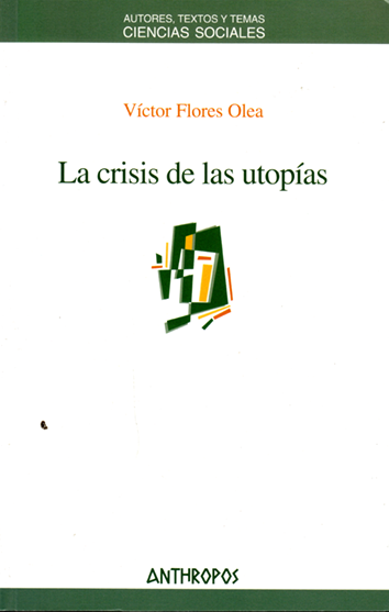 La crisis de las utopías - Víctor Flores Olea