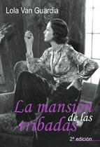 LA MANSIÓN DE LAS TRIBADAS - Lola Van Guardia