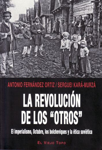La revolución de los «otros» - Antonio Fernández Ortiz y Serguei Kará-Murzá
