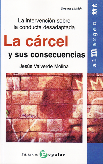 La cárcel y sus consecuencias - Jesús Valverde Molina