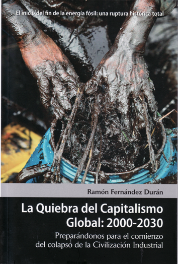 La Quiebra del Capitalismo Global 2000-2030 - Ramón Fernández Durán