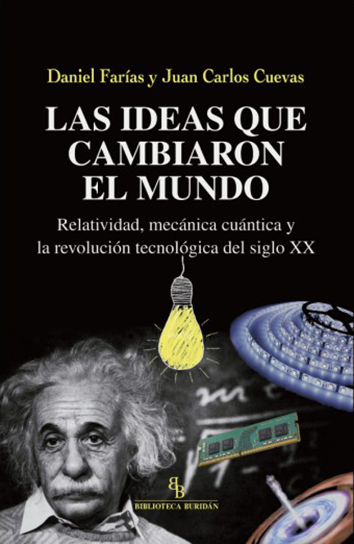 Las ideas que cambiaron el mundo - Daniel Farías y Juan Carlos Cuevas