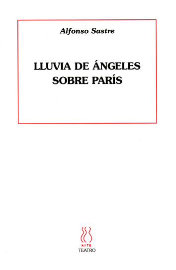 Lluvia de ángeles sobre París - Alfonso Sastre