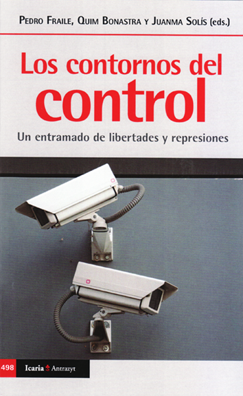 Los contornos del control - Pedro Fraile, Quim Bonastra y Juanma Solís (eds.)