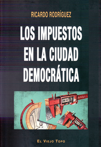 Los impuestos en la ciudad democrática - Ricardo Rodríguez