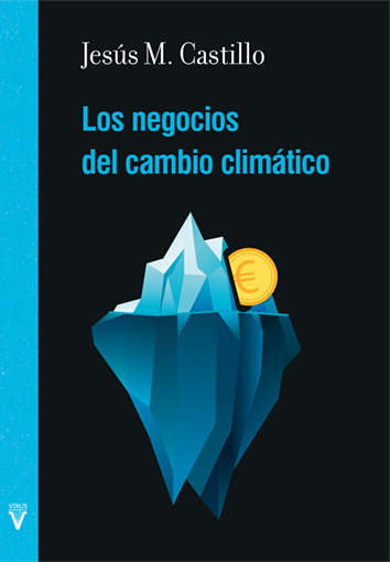 Los negocios del cambio climático - Jesús M. Castillo