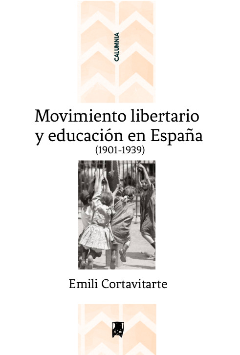 Movimiento libertario y educación en España - Emili Cortavitarte Carral