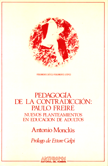 Pedagogía de la contradicción: Paulo Freire - Antonio Monclús