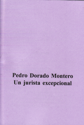 Pedro Dorado Montero, un jurista excepcional - 