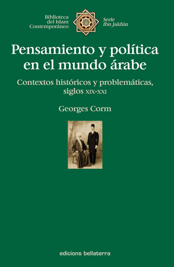 Pensamiento y política en el mundo árabe - Georges Corm