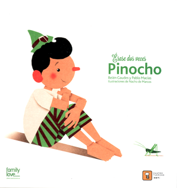 Érase dos veces Pinocho - Belén Gaudes y Pablo Macias con ilustraciones de Nacho de Marcos