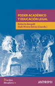 Poder académico y educación legal - Roberto Bergalli, Iñaki Rivera Beiras (Coords.)