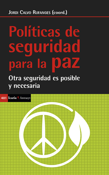 Políticas de seguridad para la paz - Jordi Calvo Rufanges (coord.)