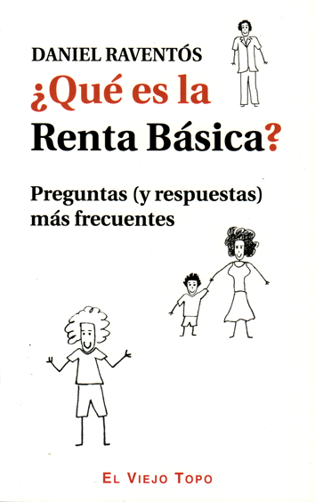 ¿Qué es la Renta Básica? - José Iglesias Fernández, Josep Manuel Busqueta, Manolo Sáez Bayona y La Polla Records