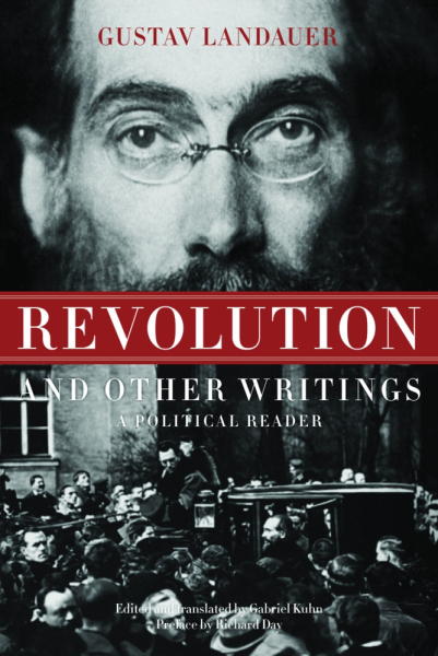 Revolution And Other Writings - Gustav Landauer