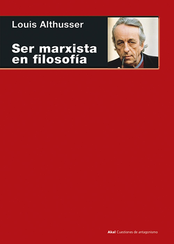 Ser marxista en filosofía - Louis Althusser