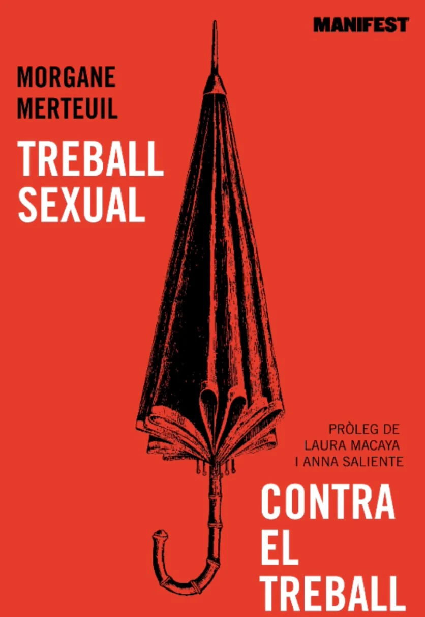 Treball sexual contra el treball - Morgane Merteuil