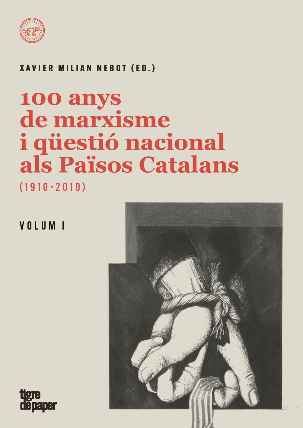 100 ANYS DE MARXISME I QÜESTIÓ NACIONAL ALS PAÏSOS CATALANS - Xavier Milian Nebot
