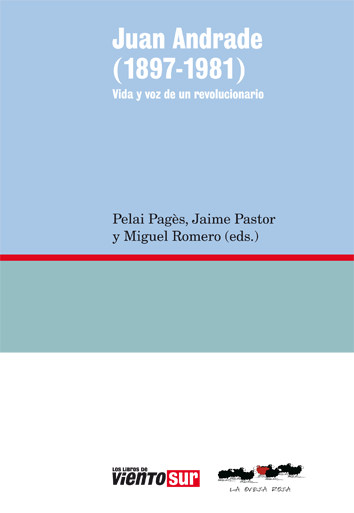 Juan Andrade (1897-1981) - Pelai Pagès, Jaime Pastor y Miguel Romero (eds.)