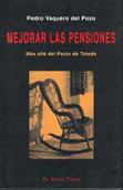 Mejorar las pensiones - Pedro Vaquero del Pozo
