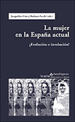 La mujer en la España actual - Jacqueline Cruz y Barbara Zecchi (eds.)