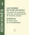 Las Madres de Plaza de Mayo : un punto de referencia para los revolucionarios de América Latina / SENIDEAK: el largo viaje de la solidaridad - AA. VV.