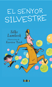 El senyor Silvestre - Silke Lambeck i Karsten Teich