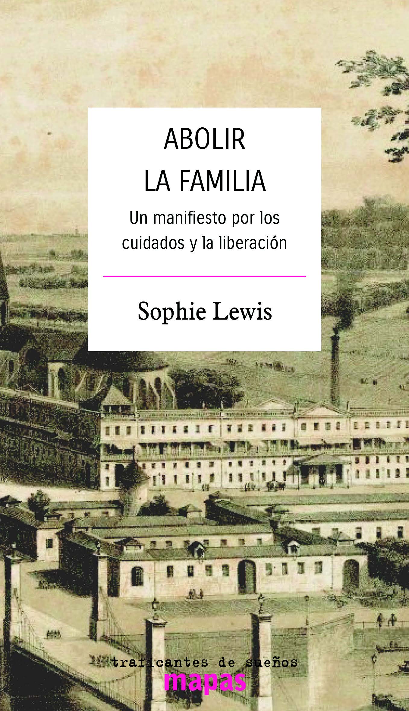 ABOLIR LA FAMILIA - Sophie Lewis