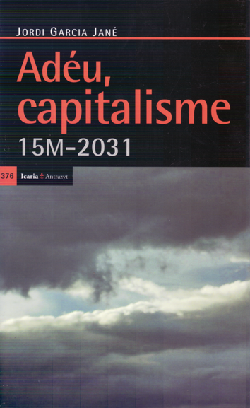 Adéu, capitalisme - Jordi Garcia Jané