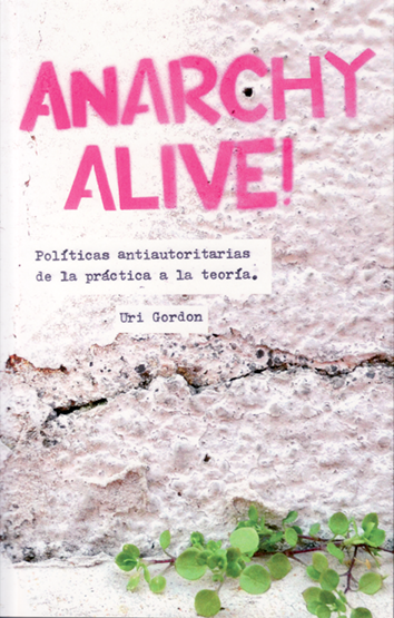 Anarchy alive! - Uri Gordon