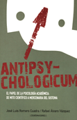 Antipsychologicum - José Luís Romero Cuadra | Rafael Álvarez Vázquez (coords.)