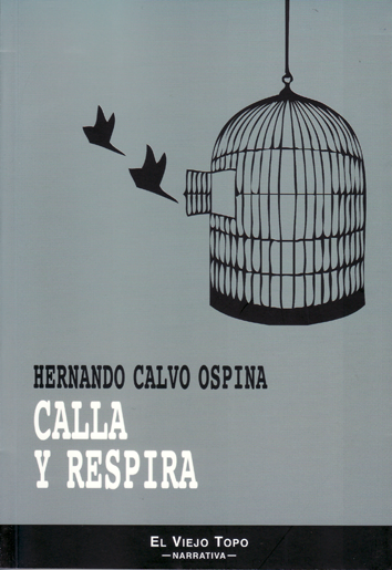 Calla y respira - Hernando Calvo Ospina