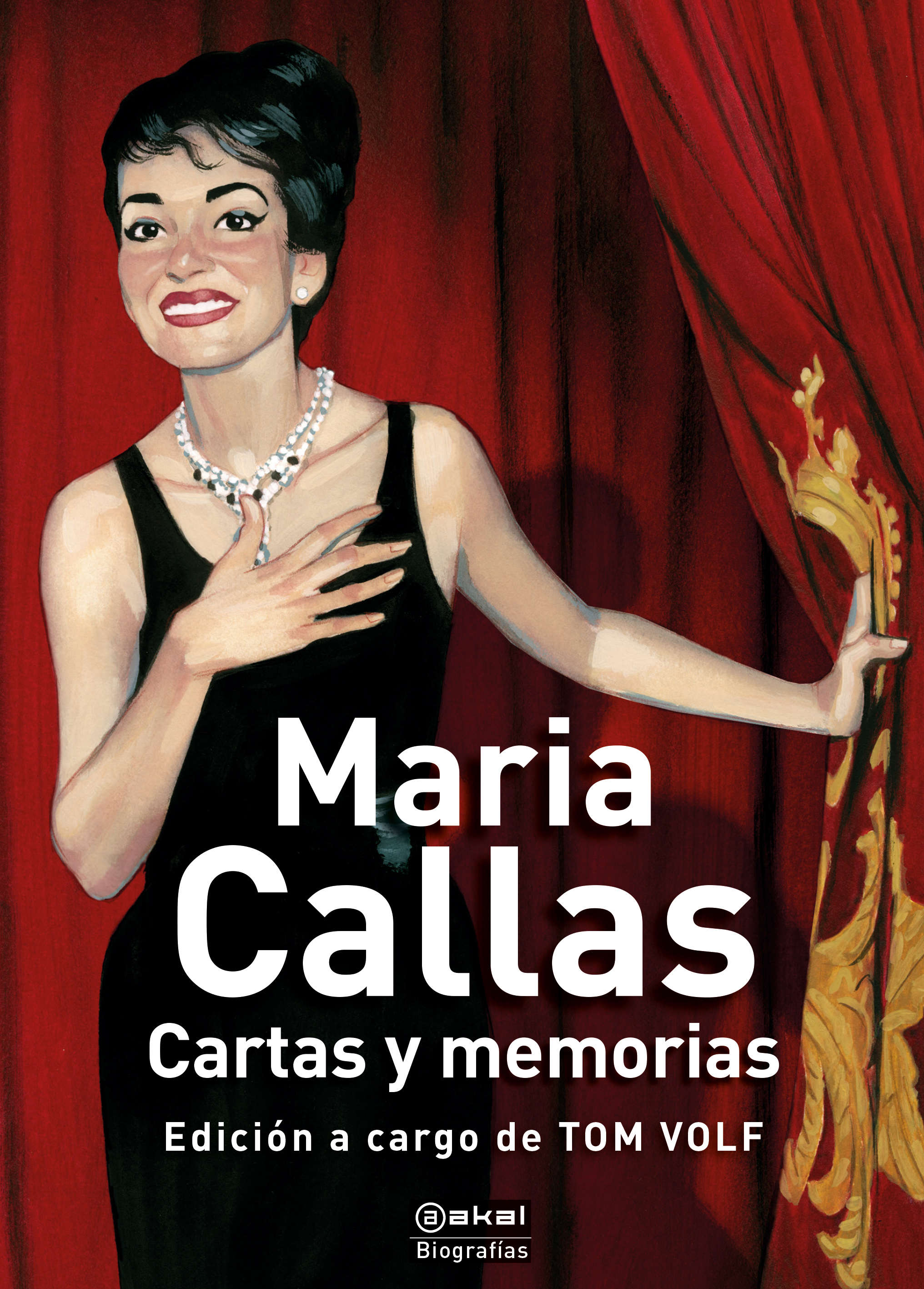 CARTAS Y MEMORIAS - María Callas | Tom Volf (Editor)