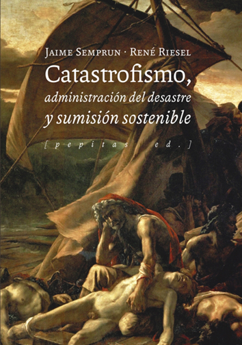Catastrofismo - René Riesel y Jaime Semprún
