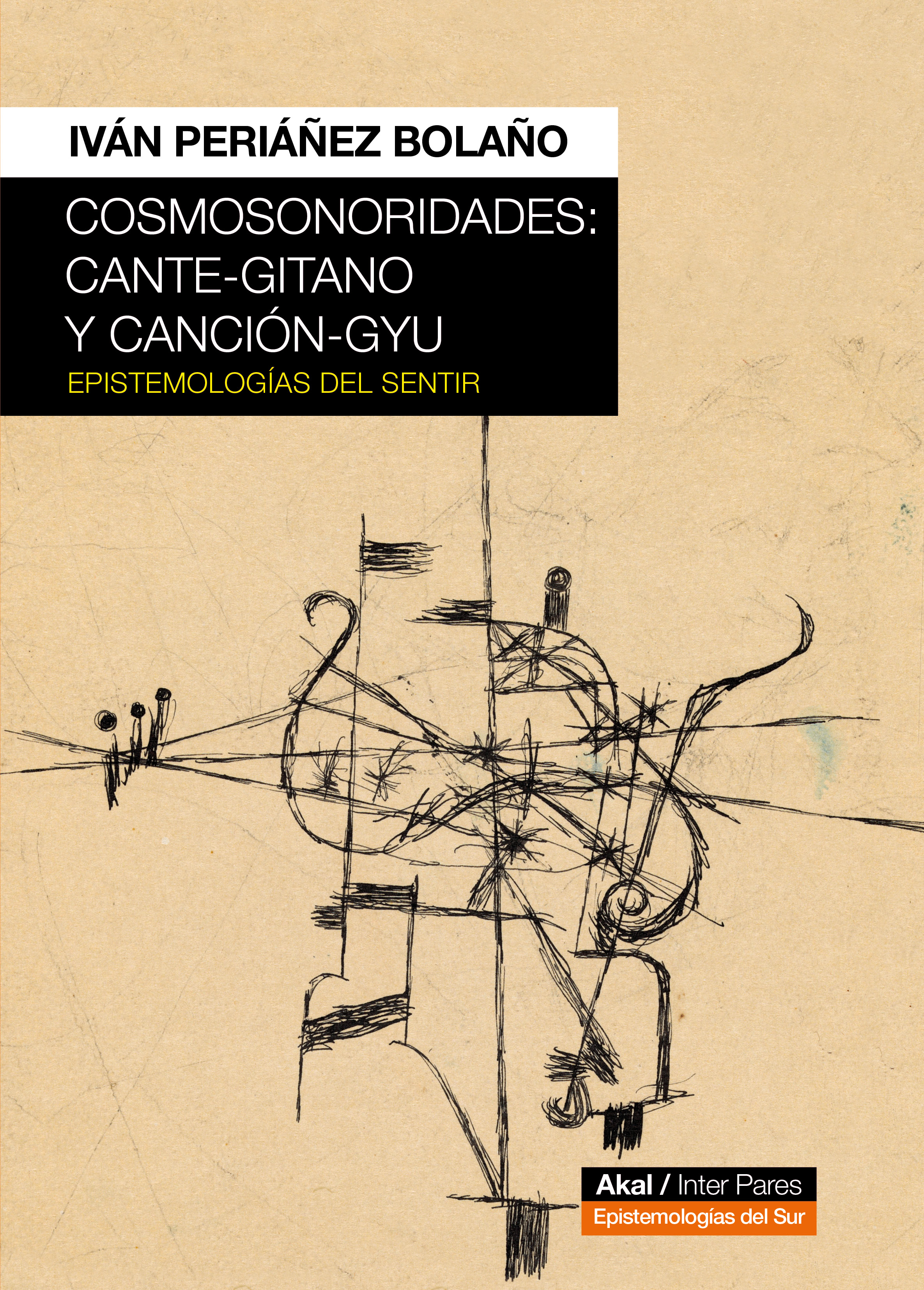 COSMOSONORIDADES: CANTE-GITANO Y CANCIÓN GYU - Ivan Periañez Bolaño