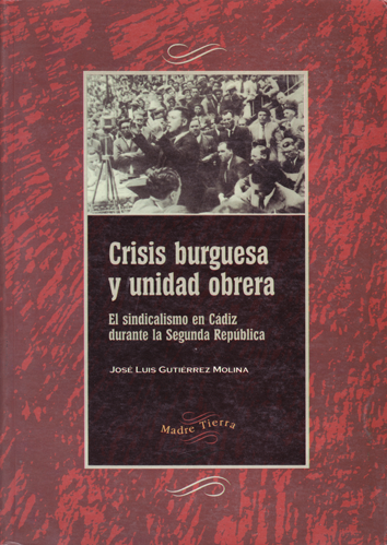 Crisis burguesa y unidad obrera - José Luis Gutiérrez Molina