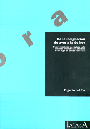 De la indignación de ayer a la de hoy - Eugenio del Río
