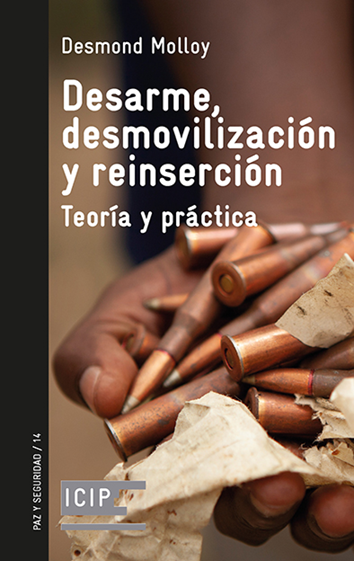 Desarme, desmovilización y reinserción - Desmond Molloy
