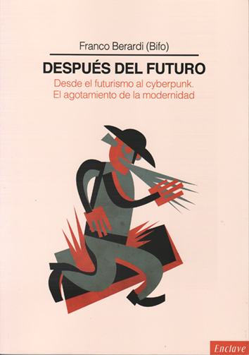 Después del futuro - Franco Berardi (Bifo)
