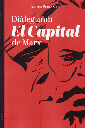Diàleg amb El Capital de Marx - Antoni Puig i Solé
