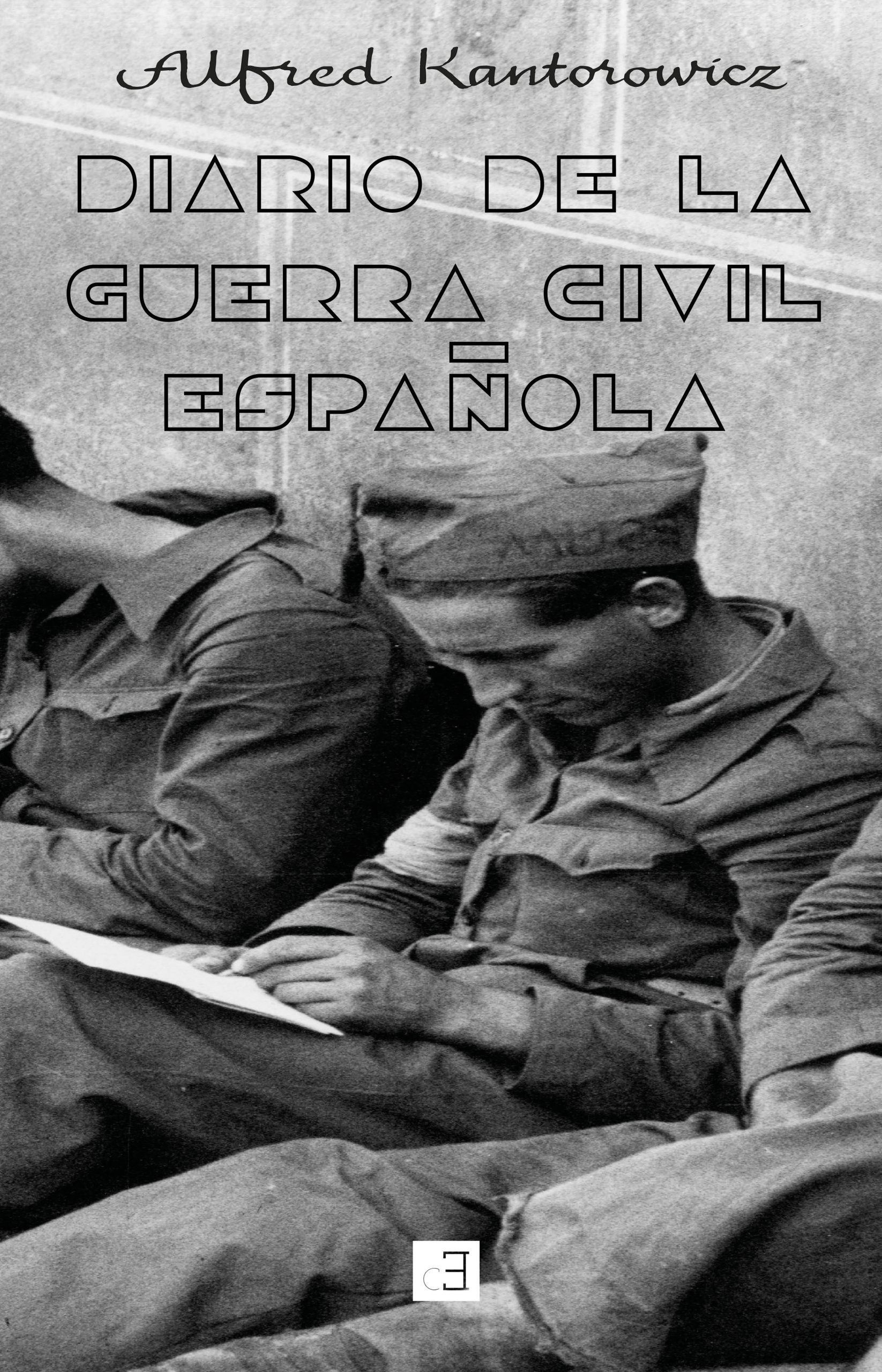 DIARIO DE LA GUERRA CIVIL ESPAÑOLA - Alfred Kantorowicz
