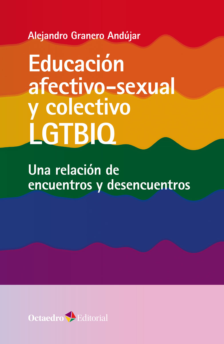 EDUCACIÓN AFECTIVO-SEXUAL Y COLECTIVO LGTBIQ - Alejandro Granero Andújar